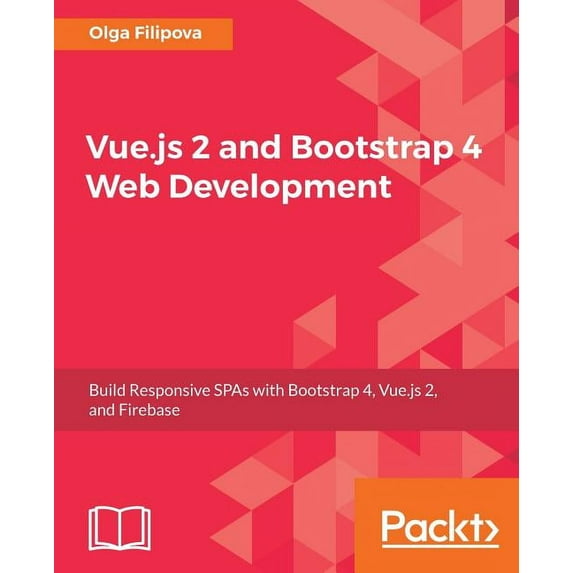 Vue.js 2 and BootStrap 4 Web Development, (Paperback)