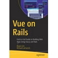 thumbnail image 1 of Vue on Rails: End-To-End Guide to Building Web Apps Using Vue.Js and Rails, (Paperback), 1 of 1