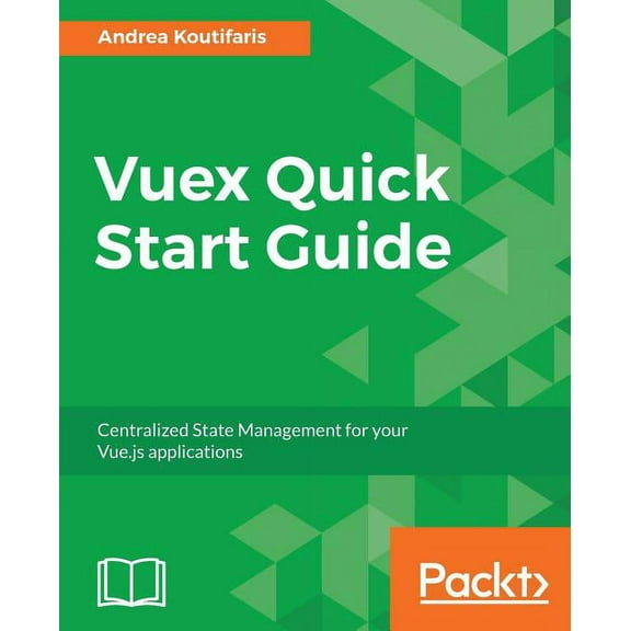 Vuex Quick Start Guide, (Paperback)
