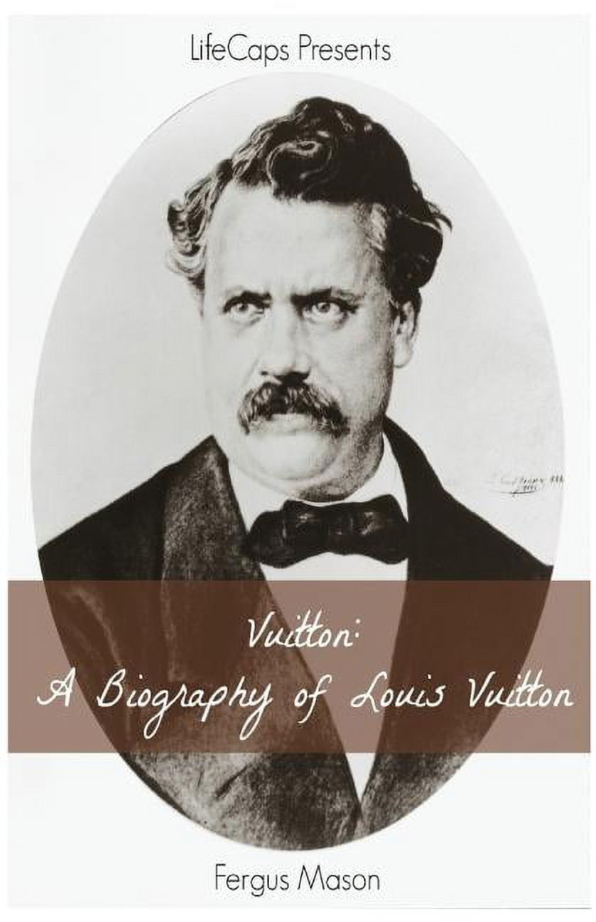 Vuitton: A Biography of Louis Vuitton (Paperback)
