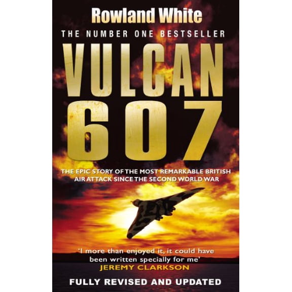 Pre-Owned Vulcan 607: The Epic Story of the Most Remarkable British Air Attack Since WWII (Paperback) 0552152293