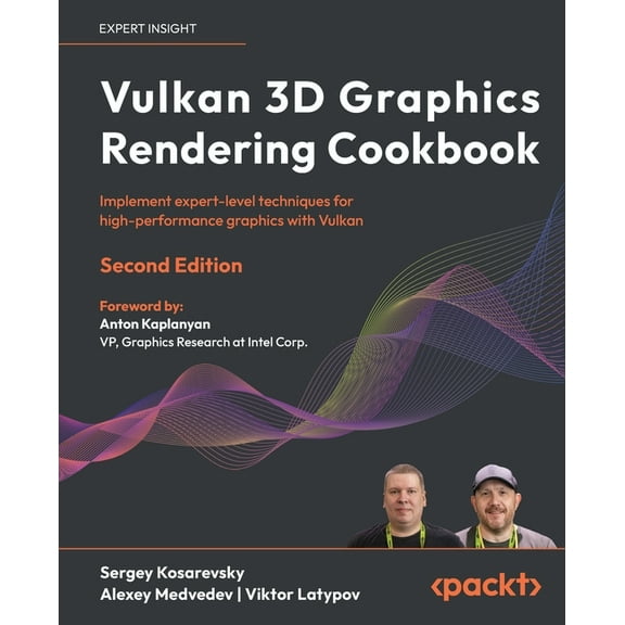 Vulkan 3D Graphics Rendering Cookbook - Second Edition: Implement expert-level techniques for high-performance graphics , (Paperback)