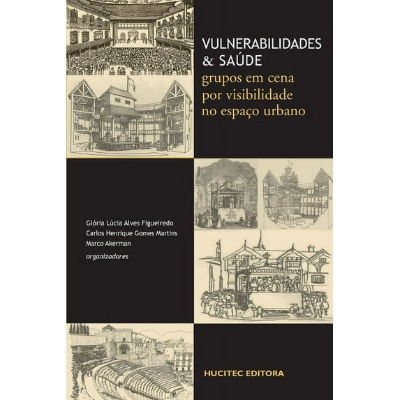 Vulnerabilidades e saúde: grupos em cena por visibilidade no espaço urbano (Paperback)