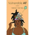 thumbnail image 1 of Pre-Owned Vulnerable AF (Paperback) 1524865753 9781524865757, 1 of 1