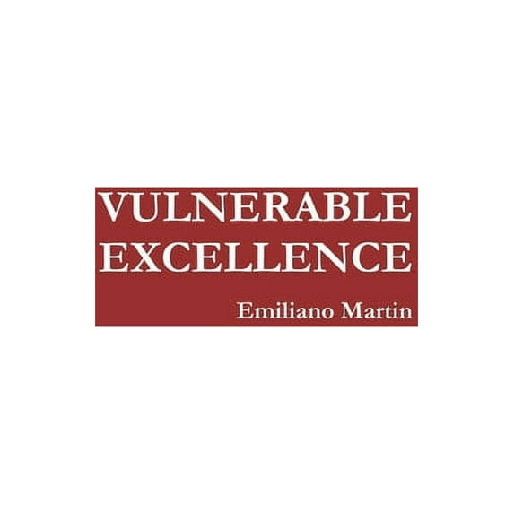 Vulnerable Excellence, (Paperback)