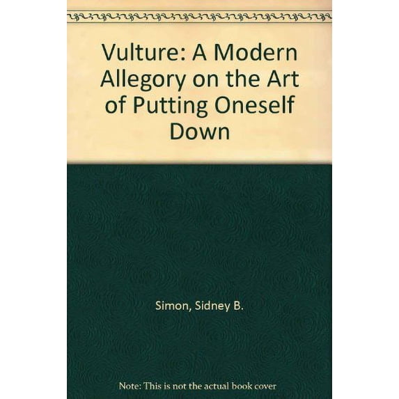 Pre-Owned Vulture: A Modern Allegory on the Art of Putting Oneself Down (Paperback) 0913592897 9780913592892