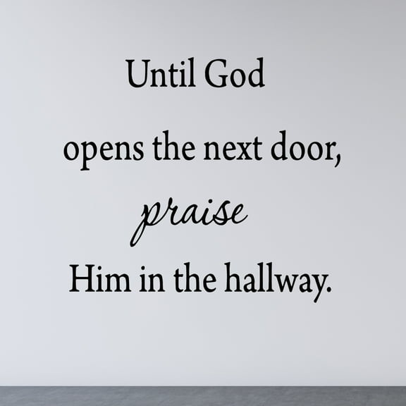 Vwaq Inspirational Quote Until God Opens the Next Door Wall Decal