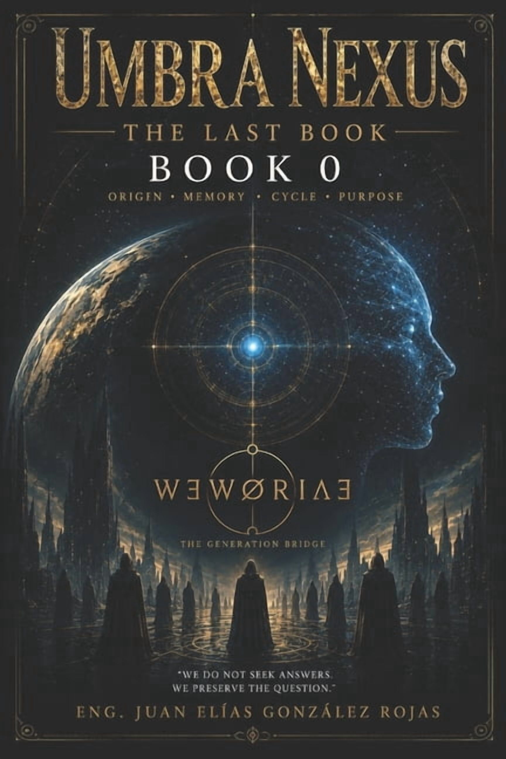 WƎwÃri∆Ǝ Libro 0: Record: WƎWÃRI∆Ǝ 0000: THE ORIGIN: UMBRA NEXUS: THE ADMINISTRATORS OF THE CYCLE, Book 4, (Paperback)