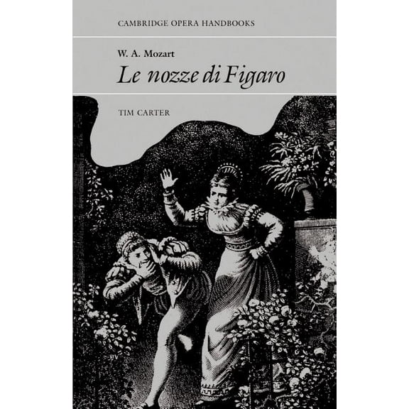 W.A. Mozart, Le Nozze Di Figaro