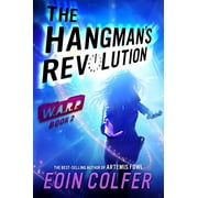 W.A.R.P.: Warp Book 2 the Hangman's Revolution (Series #02) (Hardcover)