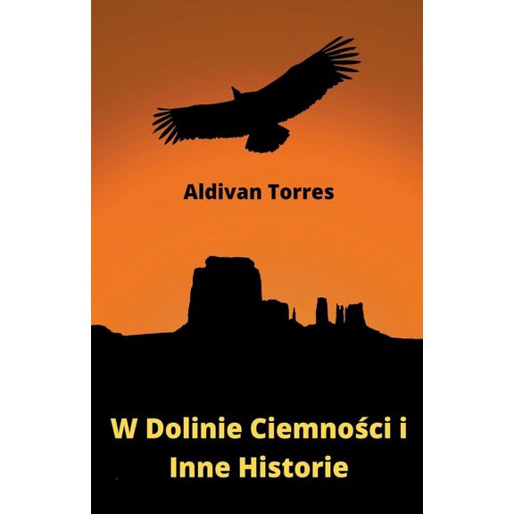 W Dolinie Ciemnoci i Inne Historie (Paperback)