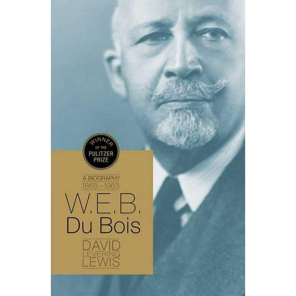 W.E.B. Du Bois: A Biography 1868-1963, (Paperback)