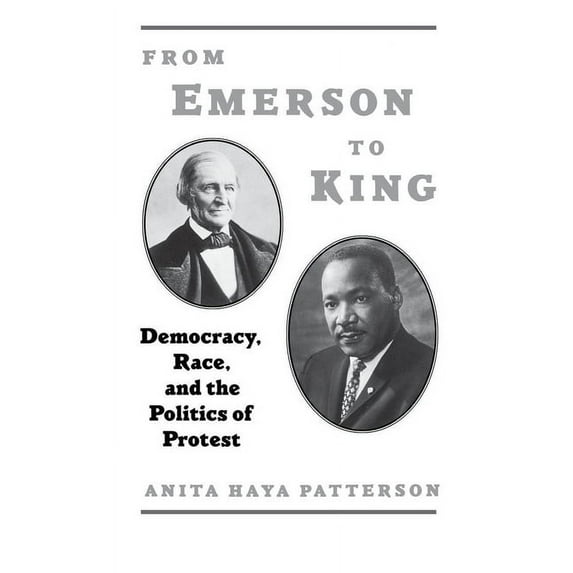 W.E.B. Du Bois Institute From Emerson to King: Democracy, Race, and the Politics of Protest, (Hardcover)