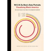 W. E. B. Du Bois's Data Portraits: Visualizing Black America (Hardcover)