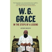 W.G. Grace In the Steps of a Legend Paperback