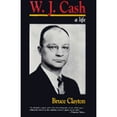 thumbnail image 1 of Pre-Owned W. J. Cash: A Life (Paperback 9780807122150) by Professor Bruce Clayton, 1 of 1