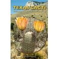 thumbnail image 1 of W. L. Moody JR. Natural History Texas Cacti: A Field Guide Volume 42, Book 42, (Paperback), 1 of 1