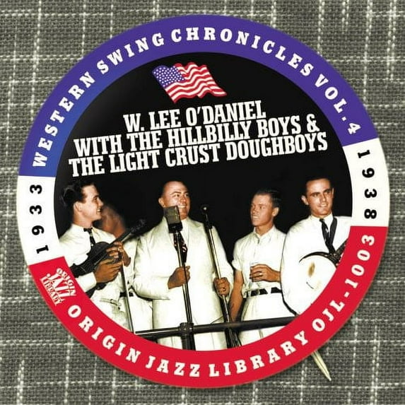 W. Lee O'Daniel - Western Swing Chronicles, Vol. 4 - Music & Performance - CD