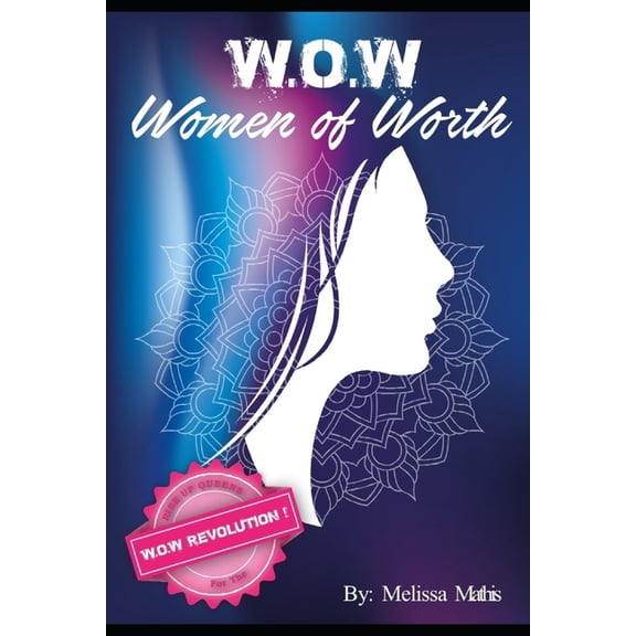 W.O.W.: Women of Worth, (Paperback)