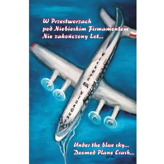 W Przestworzach pod Niebieskim Firmamentem. Nie zakończony Lot..., (Paperback)