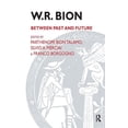 thumbnail image 1 of W.R. Bion: Between Past and Future (Paperback), 1 of 1