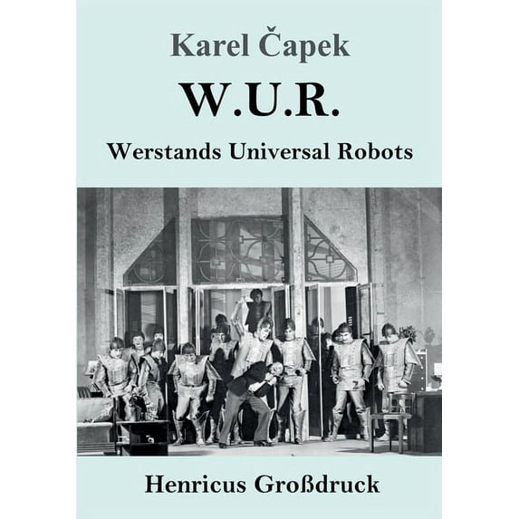 W.U.R. Werstands Universal Robots (Großdruck) (Paperback)