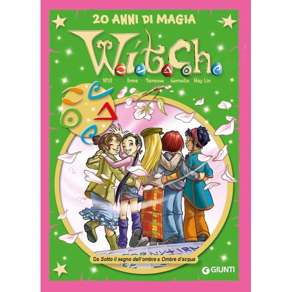 AA. VV. W.i.t.c.h. Le pi belle storie special. 20 anni di magia. Da Sotto il segno (Hardcover)
