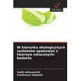 thumbnail image 1 of W kierunku ekologicznych systemÃ³w opakowań z tworzyw sztucznych: badania, (Paperback), 1 of 1