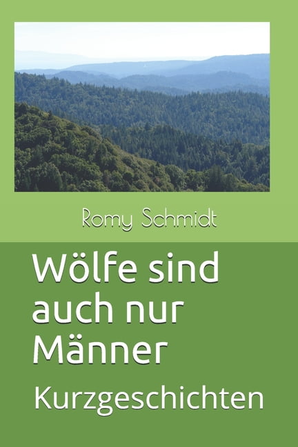 Wölfe sind auch nur Männer : Kurzgeschichten (Paperback)