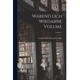 thumbnail image 1 of Wärend och wirdarne Volume; Volume 1 (Paperback), 1 of 1