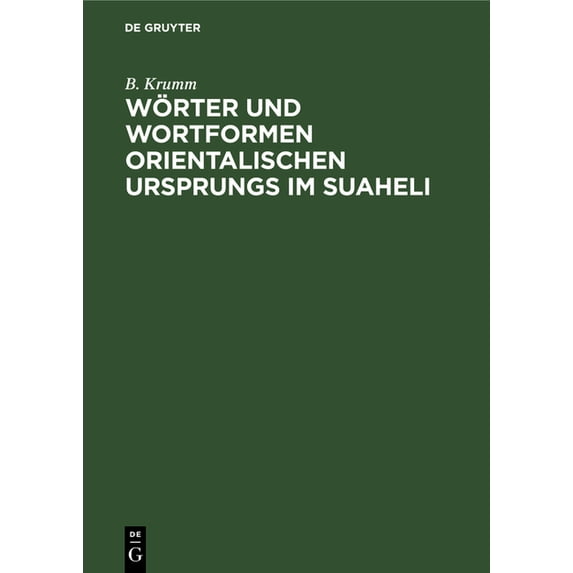 Wörter Und Wortformen Orientalischen Ursprungs Im Suaheli, (Hardcover)