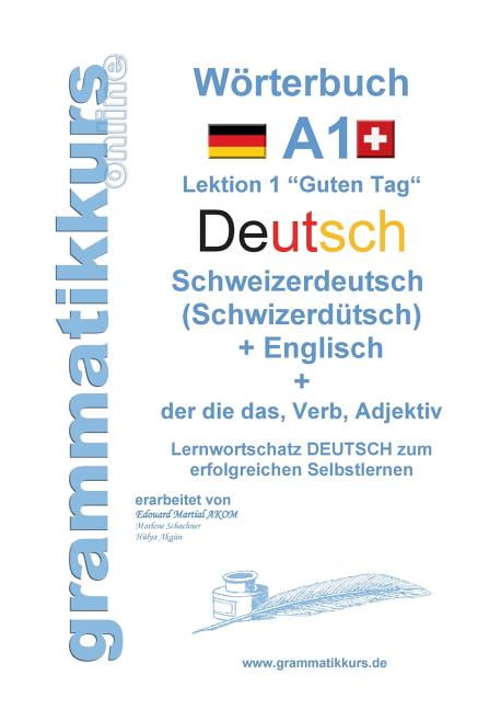 Wörterbuch Deutsch - Schweizerdeutsch (Schwizerdütsch) - Englisch ...