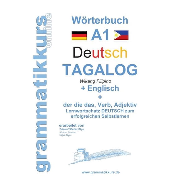 Wörterbuch Deutsch - Tagalog - Englisch A1: Lernwortschatz A1 Sprachkurs Deutsch zum erfolgreichen Selbstlernen für Teil, (Paperback)