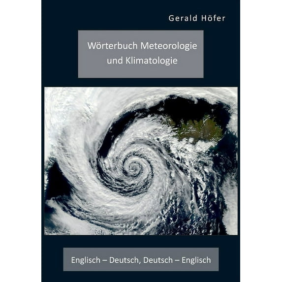 W?rterbuch Meteorologie und Klimatologie. Englisch - Deutsch, Deutsch - Englisch