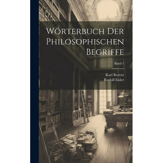 Wörterbuch der philosophischen Begriffe; Band 1 (Hardcover)
