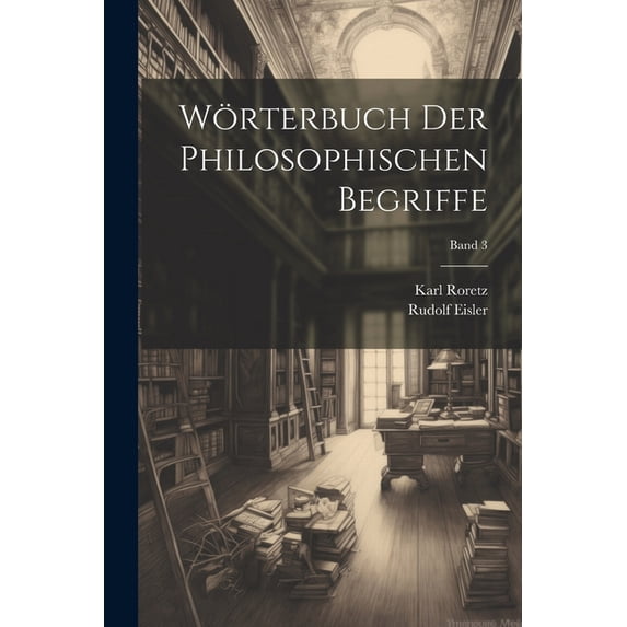 Wörterbuch der philosophischen Begriffe; Band 3 (Paperback)