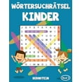 thumbnail image 1 of WÃ¶rtersuchrÃ¤tsel Kinder WÃ¶rtersuchrÃ¤tsel Kinder: 200 Leichte WortsuchrÃ¤tsel fÃ¼r Kinder - mit LÃ¶sungen - GroÃdruck (Band 1), Book 1, (Paperback), 1 of 1