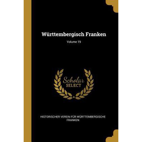 Wrttembergisch Franken; Volume 19 Paperback