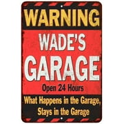 WADE'S Garage Warning Man Cave Wall Decor 8 x 12 High Gloss Metal 208120030303