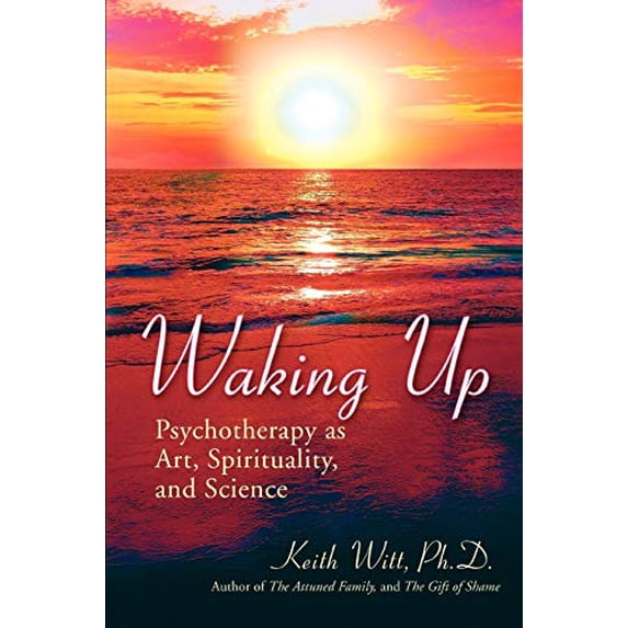 Pre-Owned WAKING UP: Psychotherapy as Art, Spirituality, and Science Paperback