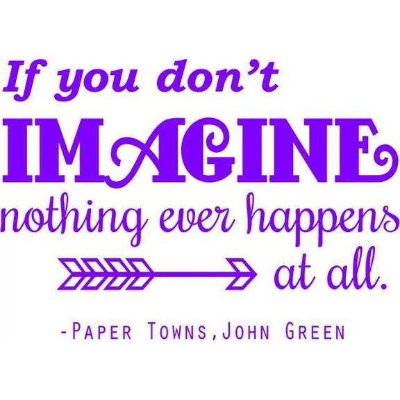 WALL DECAL - 'Paper Towns' | Movie Decor | John Green Novel Quote - 20"x14" [PT3]
