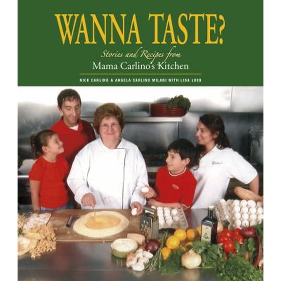 Pre-Owned WANA TASTE ? Stories and Recipes From MAMA CARLINO'S KITCHEN (Hardcover) 0615546986 9780615546988