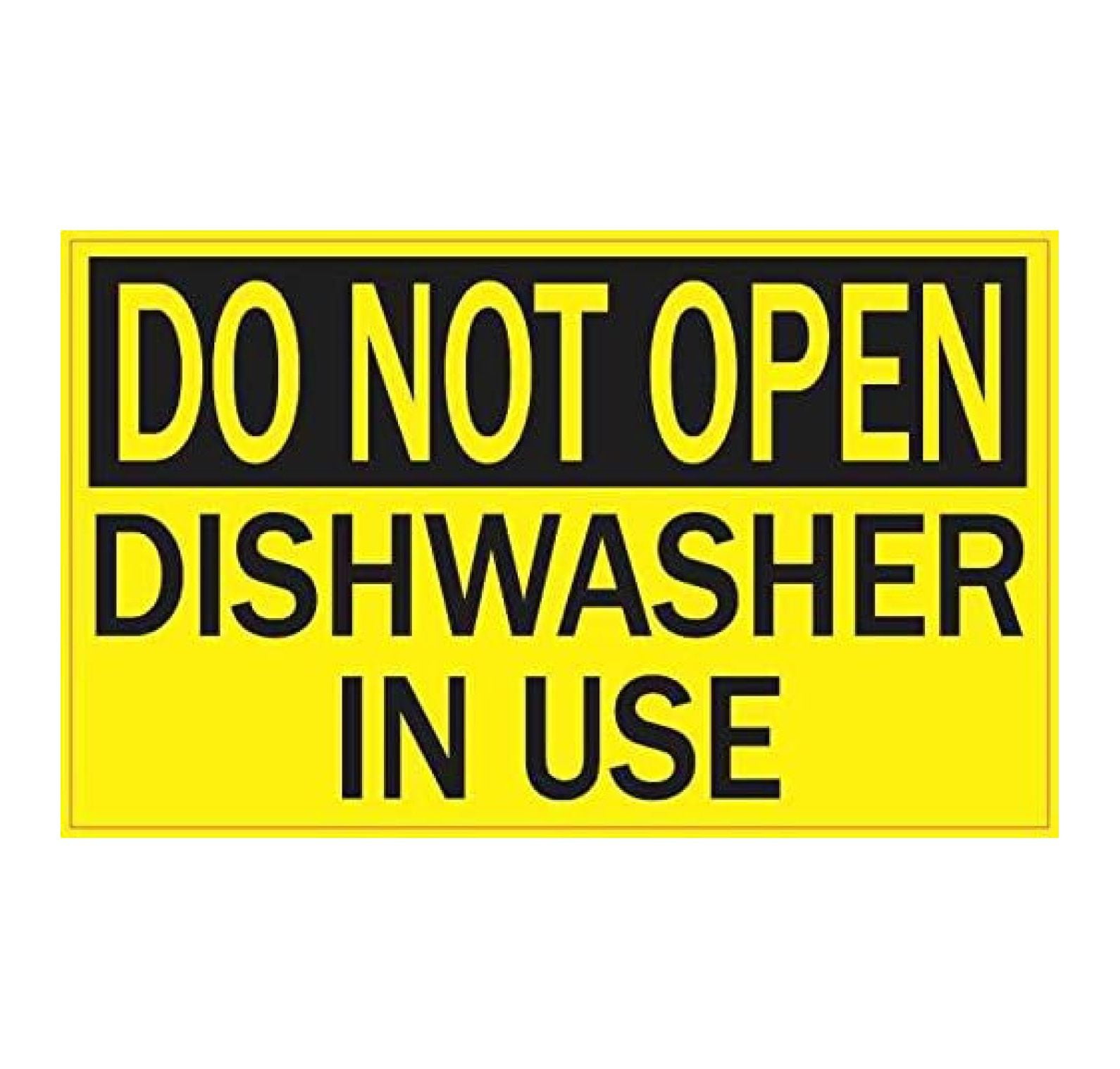 WANCQ Do Not Open Dishwasher in Use 5 inches by 3 inches