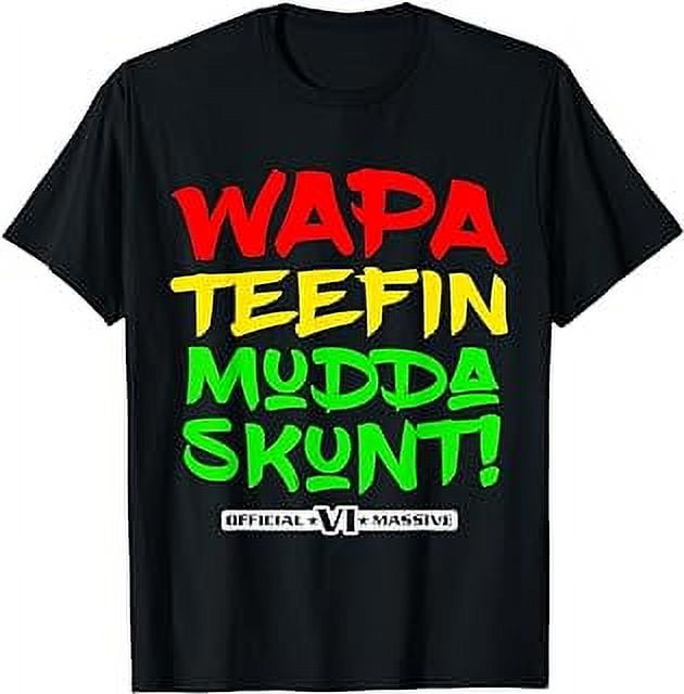 WAPA Teefin Mudda Skunt! US Virgin Islands Massive Carnival T-Shirt ...