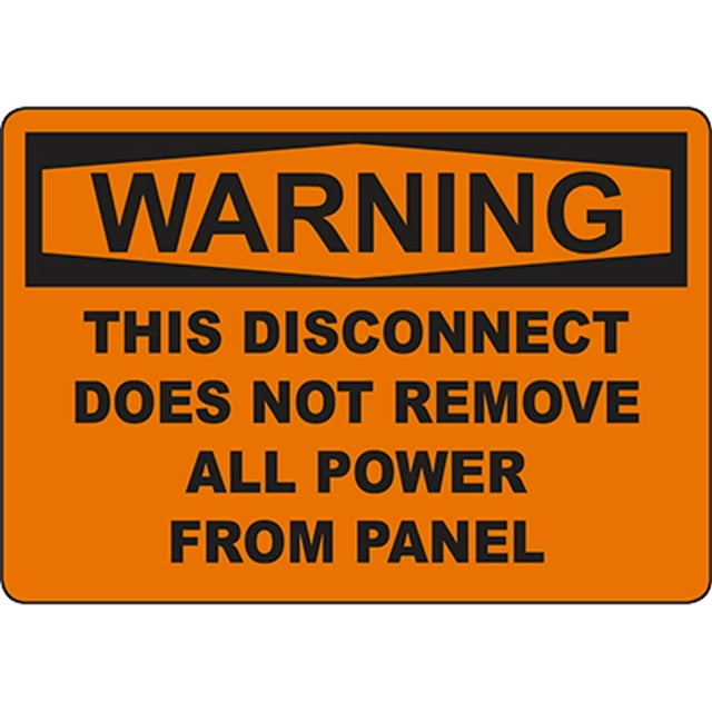 WARNING Disconnect Does Not Remove All Power Sign Safety Signs