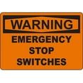 WARNING Emergency Stop Switches Sign Safety Signs Electrical Safety