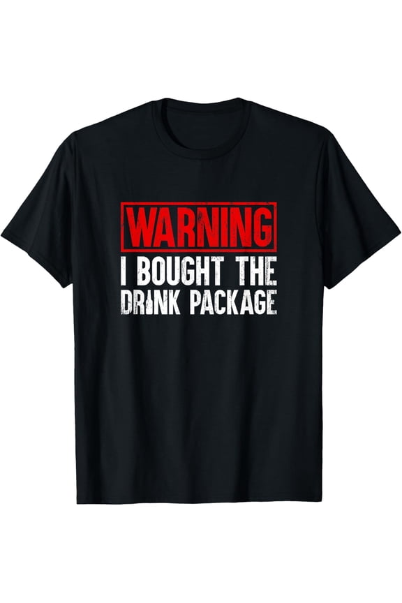 WARNING I bought the Drink Package Funny Cruise Men T-ShirtMen and women, Black T-shirt, size: Extra large
