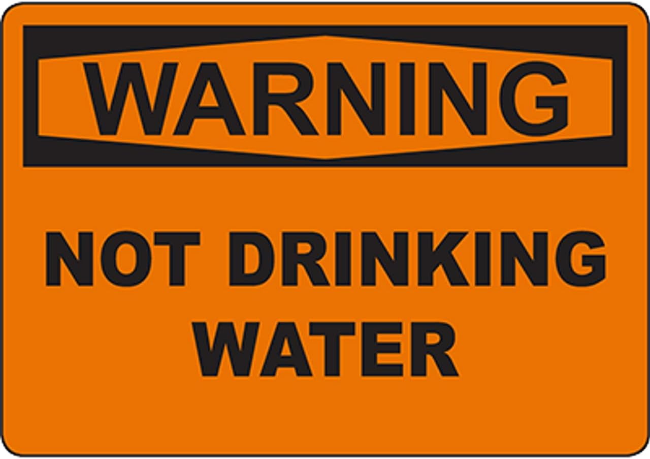 WARNING Not Drinking Water Sign Safety Signs Sign 8x12 Inch