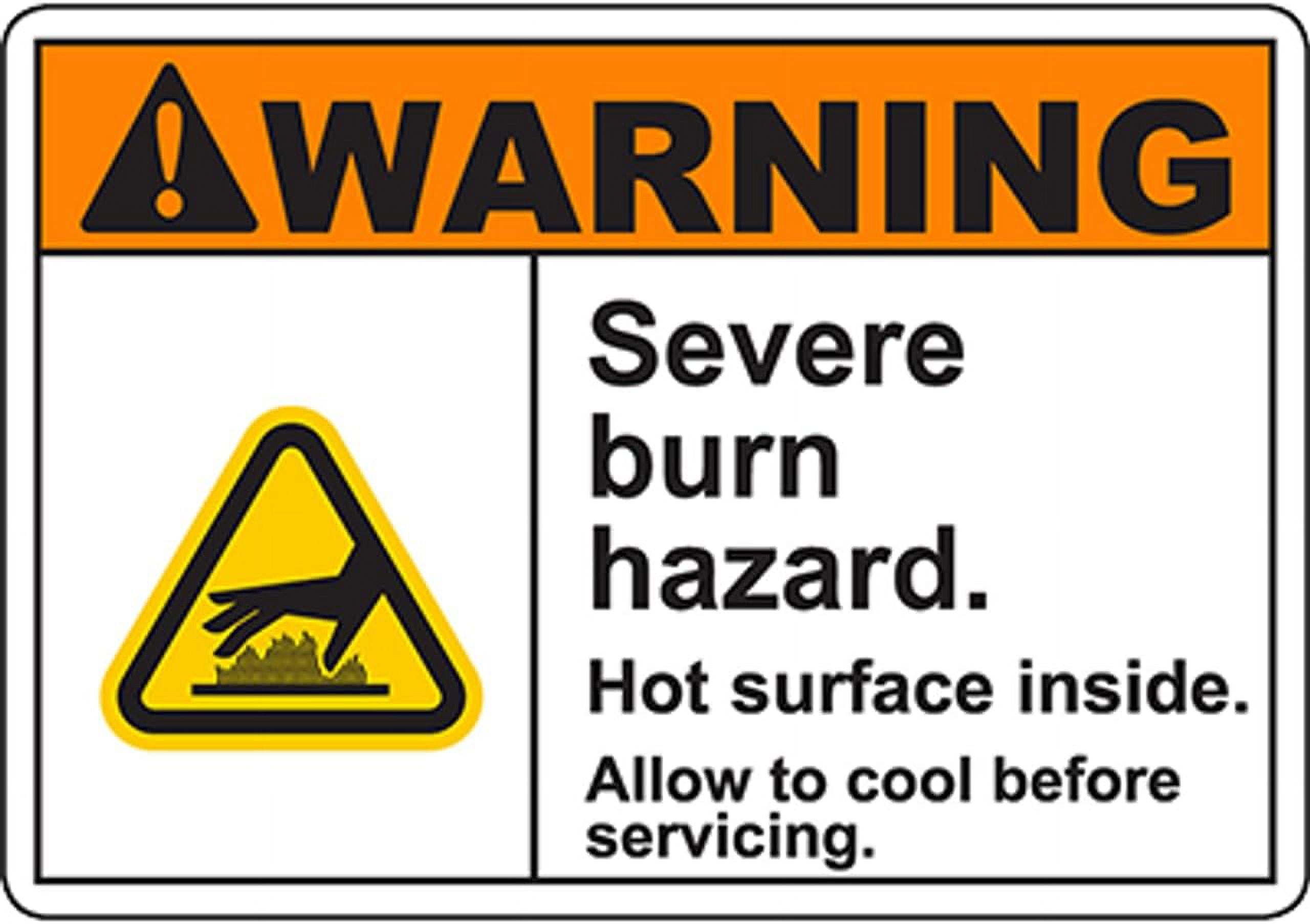 WARNING Severe Burn Hazard Sign Safety Signs Machine Safety Signs 8x12