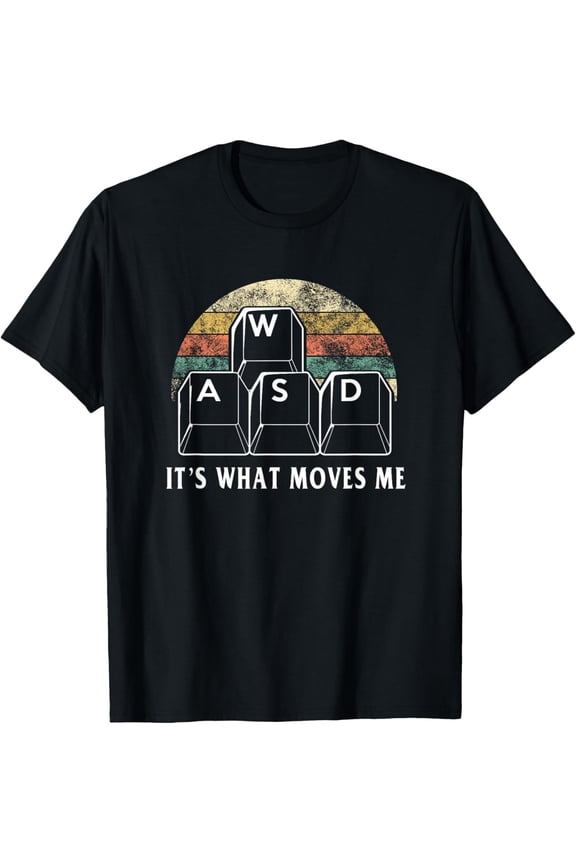 WASD It's What Moves Me - Funny PC Gamer Computer Nerd Gift Mens T-Shirt
